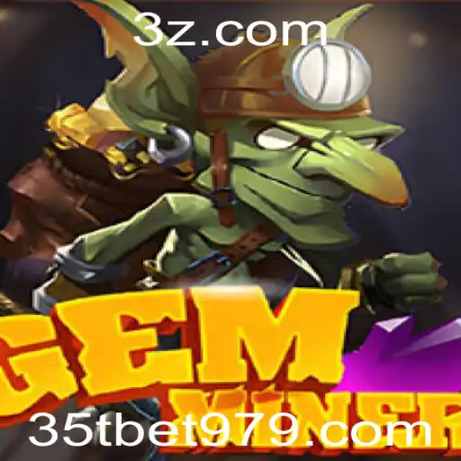 Descubra o Mundo Excitante de GemMiner e a Estratégia 35t bet